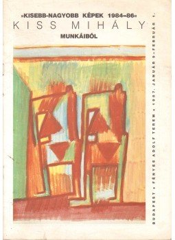 Feuer Gábor - Kisebb-nagyobb képek Kiss Mihály munkáiból 1984-86 Feuer Gábor - Kisebb-nagyobb képek Kiss Mihály munkáiból 1984-86, 1987 antikvár könyv