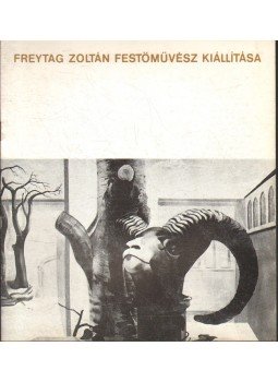Fischer Ernő - Freytag Zoltán festőművész kiállítása Fischer Ernő - Freytag Zoltán festőművész kiállítása, 1977 antikvár könyv