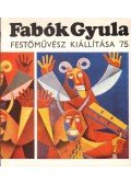 Bereczky Lóránd - Fabók Gyula festőművész kiállítása '75 (dedikált)