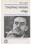 Pók Lajos - Thomas Mann világa