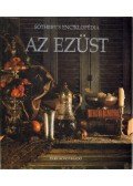 Charles Truman (szerk.) - Sotheby's Enciklopédia - Az ezüst