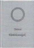 Tatiosz - Életbölcsességek