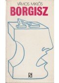 Vámos Miklós - Borgisz