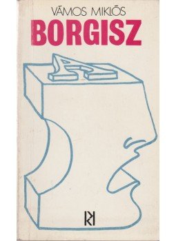 Vámos Miklós - Borgisz Vámos Miklós - Borgisz, Budapest 1976 antikvár könyv