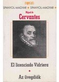 Cervantes Saavedra, Miguel de - El licenciado Vidriera - Az üvegdiák