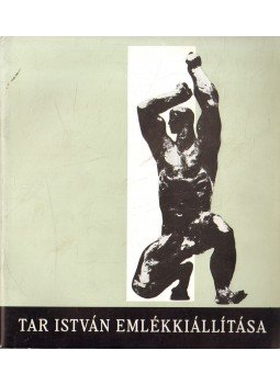 Pogány Ö. Gábor - Tar István emlékkiállítása Pogány Ö. Gábor - Tar István emlékkiállítása, 1972 antikvár könyv