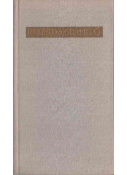 Fejes Endre - Rozsdatemető Fejes Endre - Rozsdatemető, Budapest 1969 antikvár könyv
