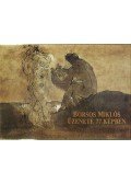 Kratochwill Mimi,Borsosné Kéry Ilona - Borsos Miklós üzenete 77 képben