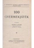 Barna Jakab - 100 gyermekjáték
