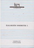 Dr. Kádas Lajos - Élelmezési ismeretek I.