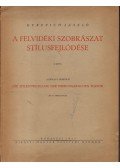 Gerevich László - A felvidéki szobrászat stílusfejlődése