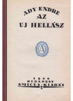 Ady Endre - Az uj Hellász Ady Endre - Az uj Hellász, Budapest 1920 antikvár könyv