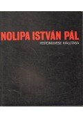 Csillag Tibor - Nolipa István Pál festőművész kiállítása