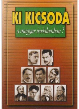 Gerencsér Ferenc - Ki kicsoda a magyar irodalomban? Gerencsér Ferenc - Ki kicsoda a magyar irodalomban?, Budapest 0 antikvár könyv