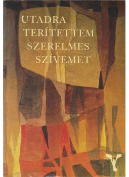 Ugróczky Gyula - Utadra terítettem szerelmes szívemet I. Ugróczky Gyula - Utadra terítettem szerelmes szívemet I., Budapest 1997 antikvár könyv
