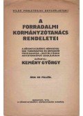 Kemény György - A Forradalmi Kormányzótanács rendeletei