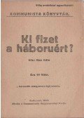 Kun Béla - Ki fizet a háboruért?