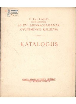  - Petri Lajos szobrászművész 25 évi munkásságának gyűjteményes kiállítása,  1935 antikvár könyv