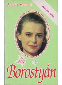 Mancini, Angela - Borostyán 22. Mancini, Angela - Borostyán 22., Budapest 1997 antikvár könyv
