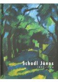 Kiss Ferenc - Schadl János 1892-1944
