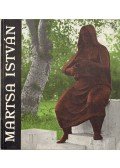 Csap Erzsébet - Martsa István emlékkiállítása / Retrospective de István Martsa