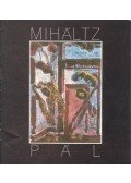Bihari József - Miháltz Pál festőművész kiállítása