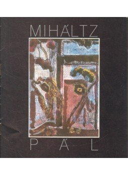 Bihari József - Miháltz Pál festőművész kiállítása,  1988 antikvár könyv