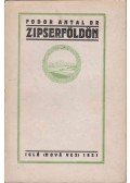 Fodor Antal Dr. - Zipserföldön