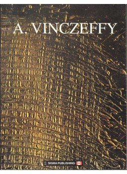 Egyed Péter - Katalógus A. Vinczeffy László művészeti munkáiból (dedikált) Egyed Péter - Katalógus A. Vinczeffy László művészeti munkáiból (dedikált), 1999 antikvár könyv