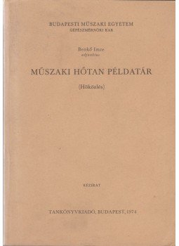 Benkő Imre - Műszaki hőtan példatár (Hőközlés) Benkő Imre - Műszaki hőtan példatár (Hőközlés), Budapest 1974 antikvár könyv