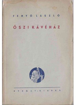 Fenyő László - Őszi kávéház (dedikált) Fenyő László - Őszi kávéház (dedikált), 0 antikvár könyv