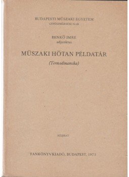 Benkő Imre - Műszaki hőtan példatár (Hőközlés) Benkő Imre - Műszaki hőtan példatár (Hőközlés), Budapest 1975 antikvár könyv