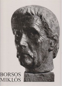 László Gyula - Borsos Miklós László Gyula - Borsos Miklós, 1979 antikvár könyv