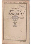 Mikes Lajos - Nem lesz bankett