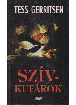 Tess Gerritsen - Szívkufárok Tess Gerritsen - Szívkufárok, Budapest 1998 antikvár könyv