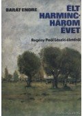 Barát Endre - Élt harminchárom évet