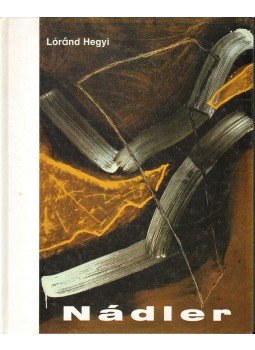 Hegyi Lóránd - István Nádler Hegyi Lóránd - István Nádler, 1999 antikvár könyv