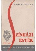 Bisztray Gyula - Színházi  esték 1930-1940 (dedikált)
