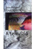 Toussaint, Jean-Philippe - A televízió