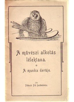 Pálesch Pál - A művészi alkotás lélektana (dedikált) Pálesch Pál - A művészi alkotás lélektana (dedikált), Pécs 1923 antikvár könyv