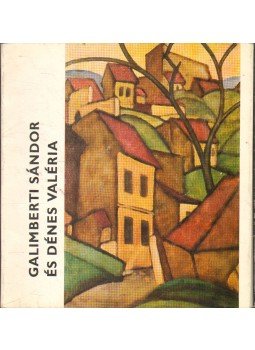 Dénes Zsófia - Galimberti Sándor és Dénes Valéria Dénes Zsófia - Galimberti Sándor és Dénes Valéria, 1979 antikvár könyv