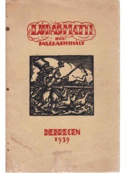 Fazekas Mihály - Lúdas Matyi Fazekas Mihály - Lúdas Matyi, Debrecen 1939 antikvár könyv