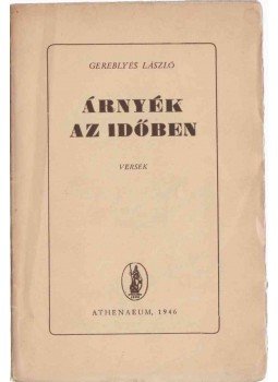 Gereblyés László - Árnyék az időben Gereblyés László - Árnyék az időben, 1946 antikvár könyv