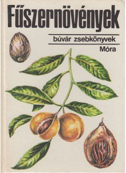 Járainé Dr. Komlódi Magda - Fűszernövények Járainé Dr. Komlódi Magda - Fűszernövények, Budapest 1984 antikvár könyv