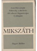Mikszáth Kálmán - Szent Péter esernyője / Prakovszky, a siket kovács / Két választás Magyarországon / Új Zrínyiász