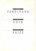 Aszalós Endre - Judit Ferdinánd - Ernő Fóth - László Paizs