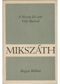 Mikszáth Kálmán - A Noszty fiú esete Tóth Marival