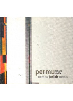 Ébli Gábor - Permutációk - Nemes Judith Ébli Gábor - Permutációk - Nemes Judith, 2006 antikvár könyv