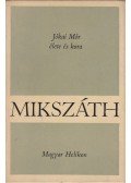 Mikszáth Kálmán - Jókai Mór élete és kora