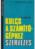 W. Weitzel - Kulcs a számítógéphez - Szervezés